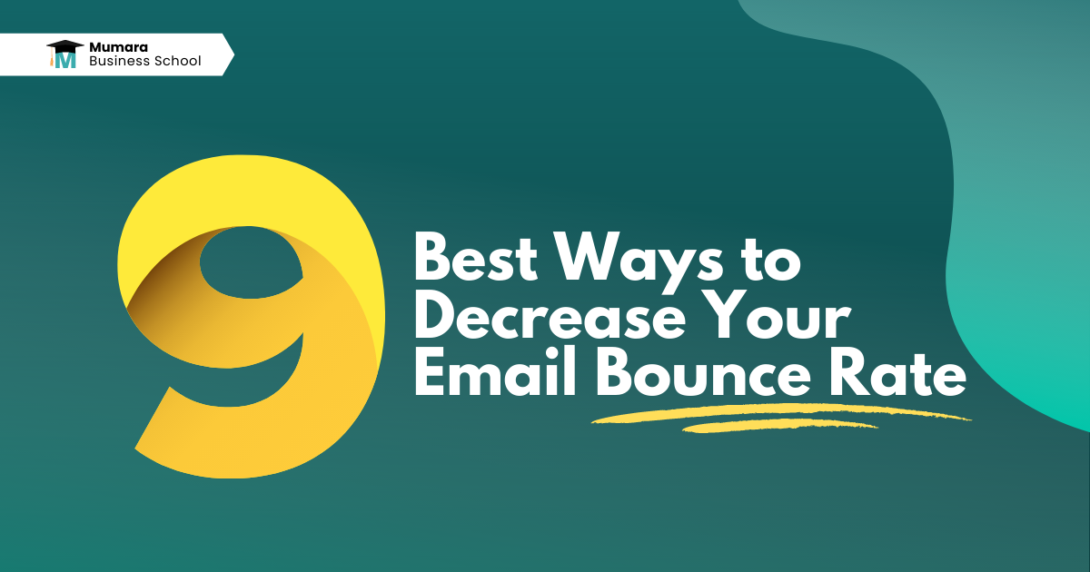9 Best Ways to Decrease Your Email Bounce Rate | Mumara