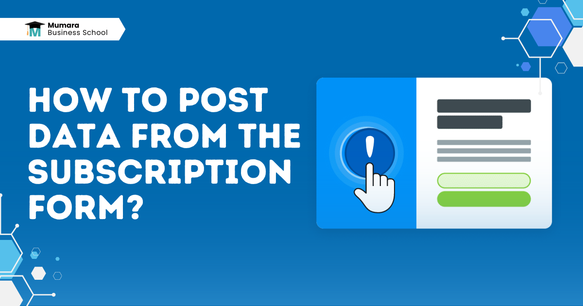 How to Post Data from the Subscription Form? – Mumara