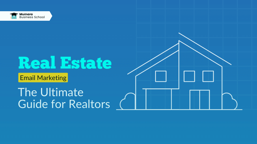 Real Estate Email Marketing | Mumara