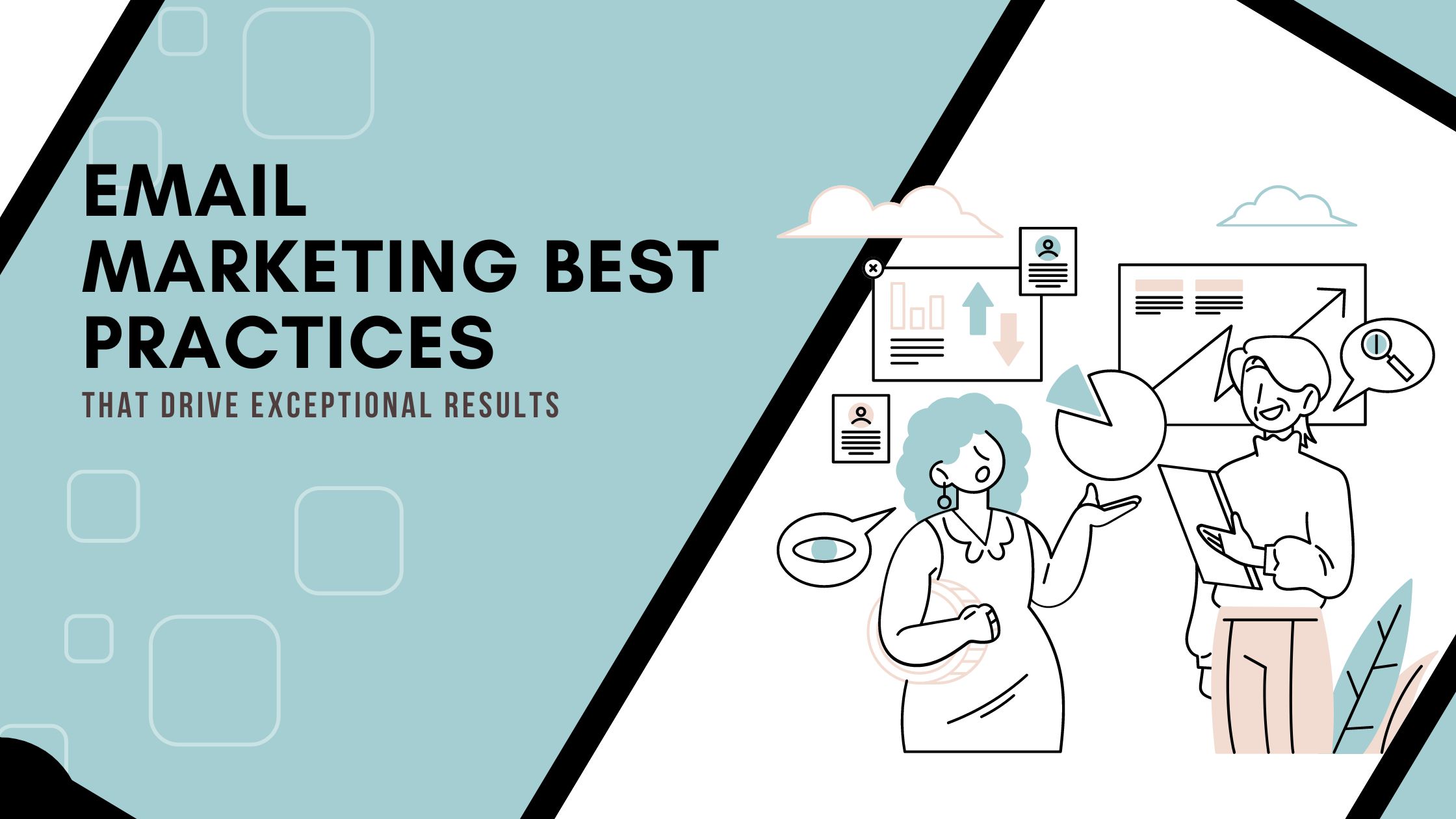 25 Email Marketing Best Practices That drive Exceptional Results