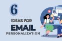 Ideas of email personalization